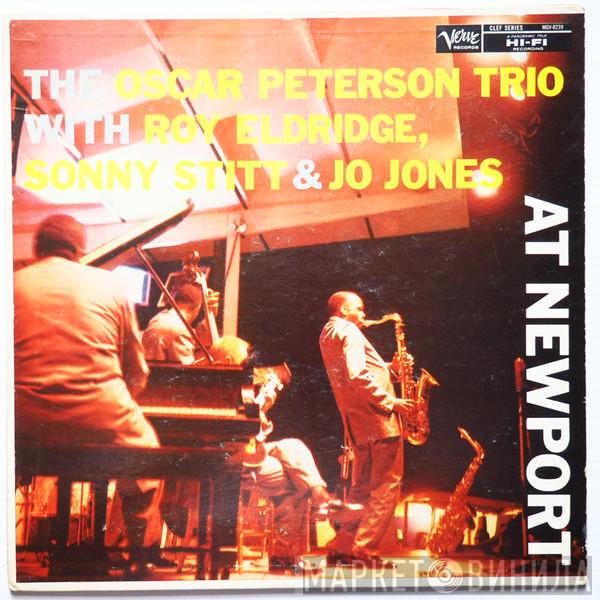 With The Oscar Peterson Trio / Roy Eldridge & Sonny Stitt  Jo Jones  - The Oscar Peterson Trio At Newport