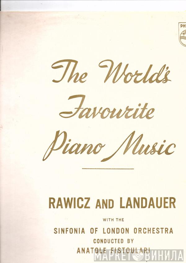 With The Rawicz & Landauer Conducted By The Sinfonia Of London  Anatole Fistoulari  - The World's Favourite Piano Music