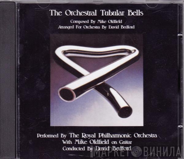 With The Royal Philharmonic Orchestra , Conducted By Mike Oldfield  David Bedford  - The Orchestral Tubular Bells