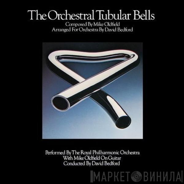 With The Royal Philharmonic Orchestra Conducted By Mike Oldfield  David Bedford  - The Orchestral Tubular Bells