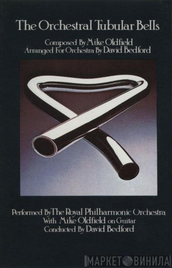 With The Royal Philharmonic Orchestra Conducted By Mike Oldfield  David Bedford  - The Orchestral Tubular Bells