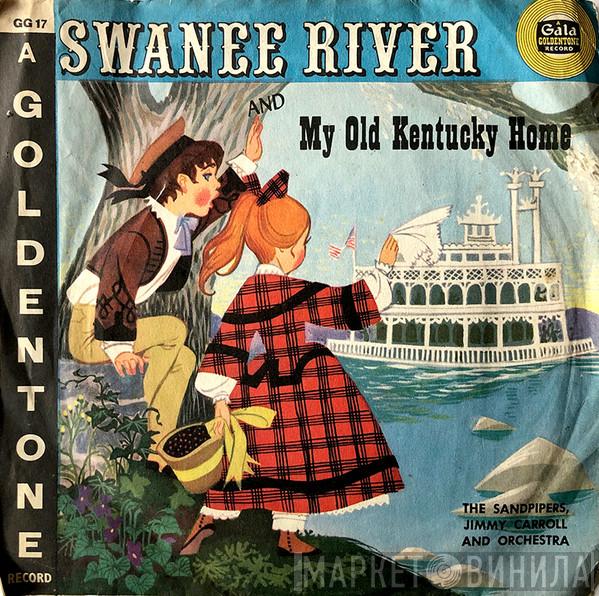 With The Sandpipers   Jimmy Carroll And His Orchestra  - Swanee River / My Old Kentucky Home