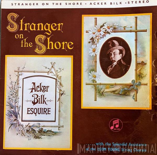 With The Splendid Assistance Of Acker Bilk  The Leon Young String Chorale  - Stranger On The Shore