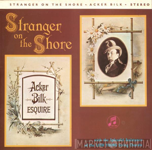 With The Splendid Assistance Of The Acker Bilk  The Leon Young String Chorale  - Stranger On The Shore