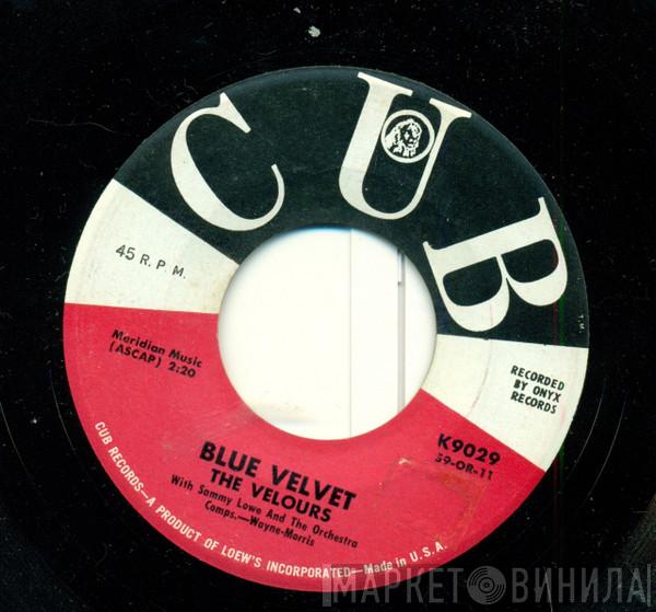 With The Velours  The Sammy Lowe Orchestra  - Blue Velvet / Tired Of Your Rock & Rollin'