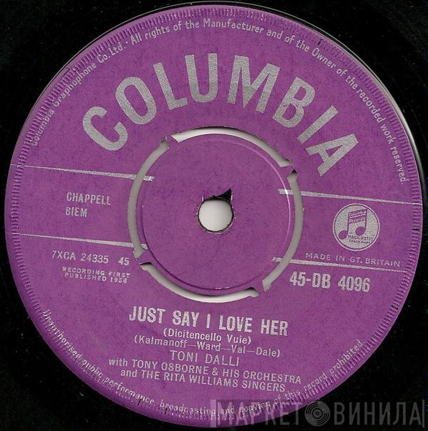 With Toni Dalli And Tony Osborne And His Orchestra  The Rita Williams Singers  - Just Say I Love Her / If You Loved Me