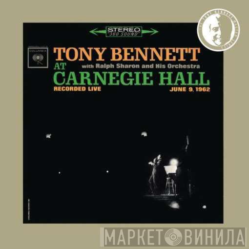 With Tony Bennett  Ralph Sharon And His Orchestra  - Tony Bennett At Carnegie Hall June 9 1962: Complete Concert