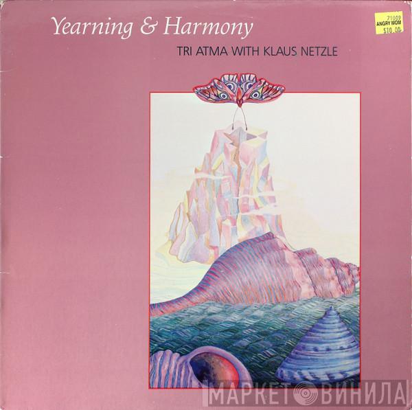 With Tri Atma  Klaus Netzle  - Yearning & Harmony