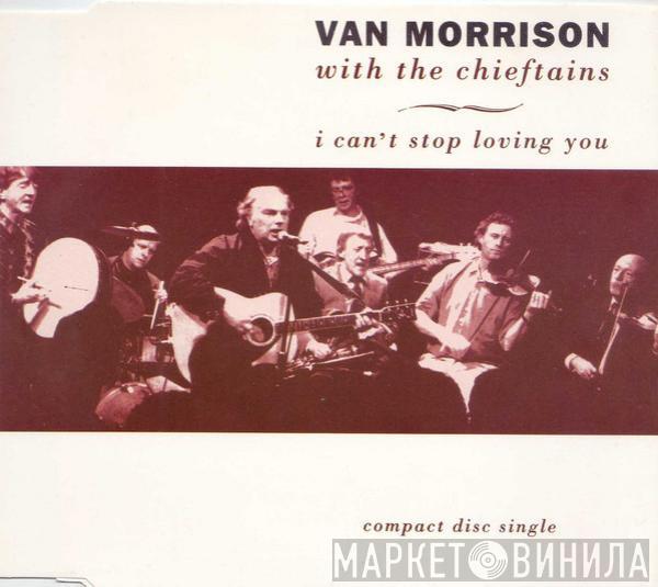 With Van Morrison  The Chieftains  - I Can't Stop Loving You