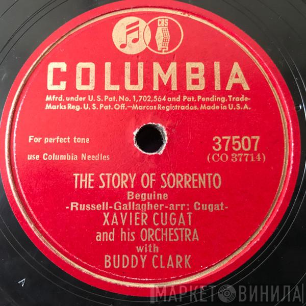 With Xavier Cugat And His Orchestra  Buddy Clark   - The Story Of Sorrento / Hugo And Igo