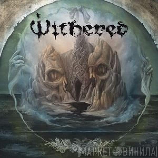 Withered - Grief Relic