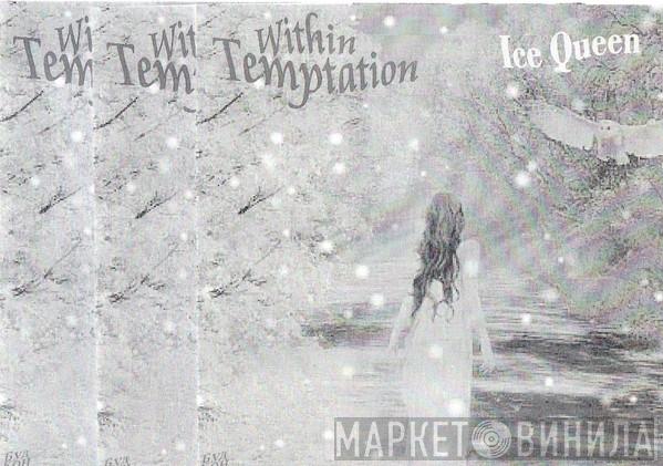  Within Temptation  - Ice Queen
