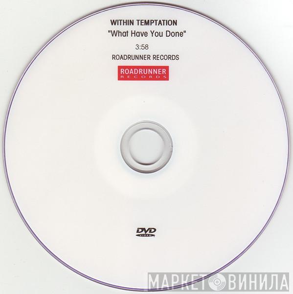  Within Temptation  - What Have You Done