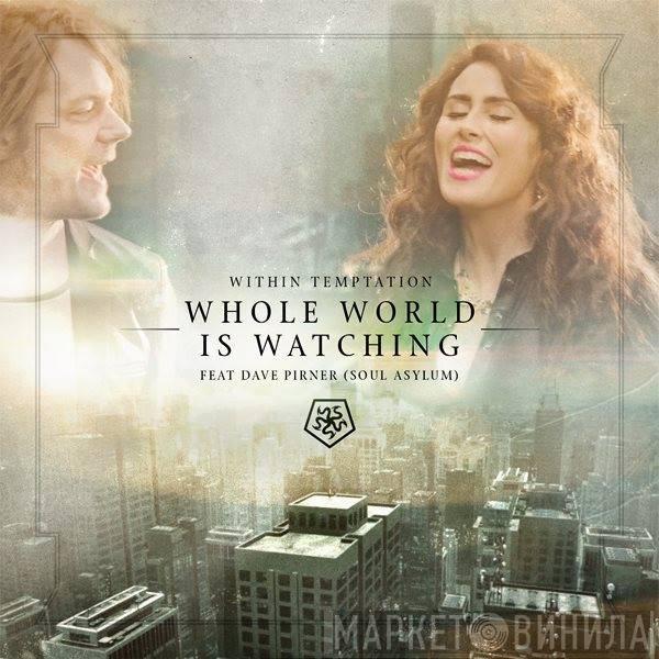  Within Temptation  - Whole World Is Watching