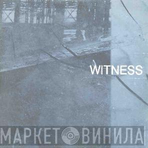 Witness - Before The Calm