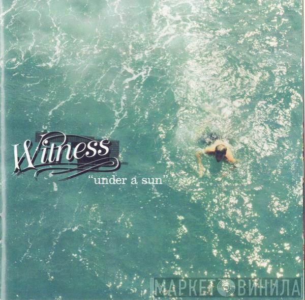 Witness - Under A Sun