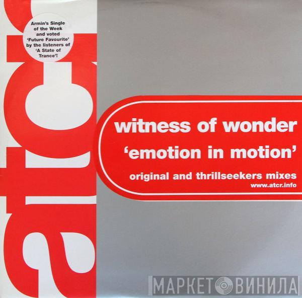Witness of Wonder - Emotion In Motion