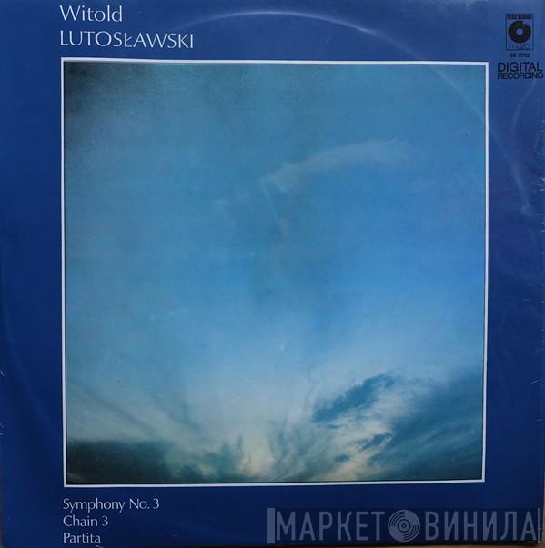  Witold Lutoslawski  - Symphony No. 3 / Chain 3 / Partita