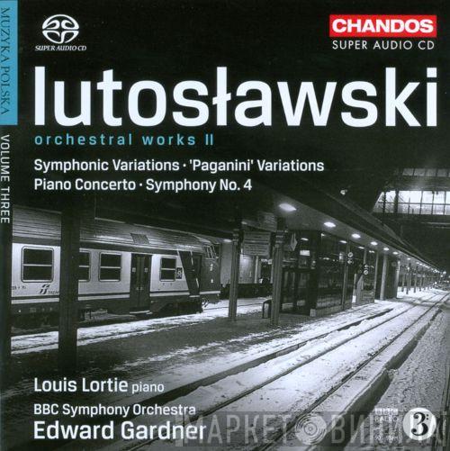 , Witold Lutoslawski , BBC Symphony Orchestra  Edward Gardner  - Orchestral Works, Volume 2