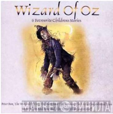  - Wizard Of Oz - 6 Favourite Children's Stories