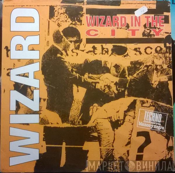 Wizard  - Wizard In The City