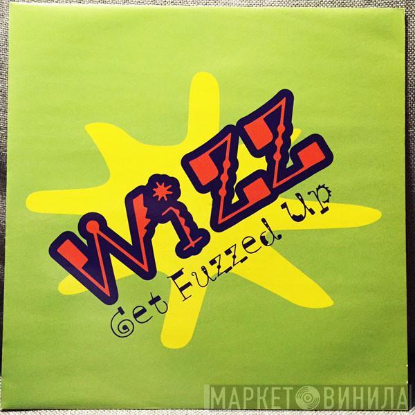 Wizz - Get Fuzzed Up