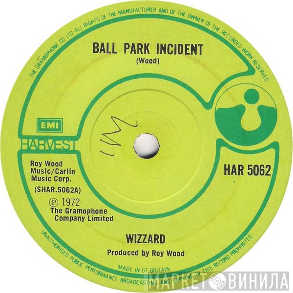 Wizzard  - Ball Park Incident