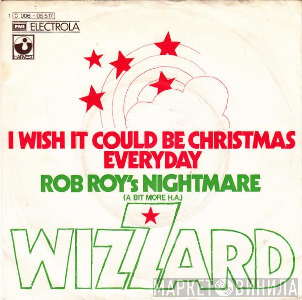  Wizzard   - I Wish It Could Be Christmas Everyday