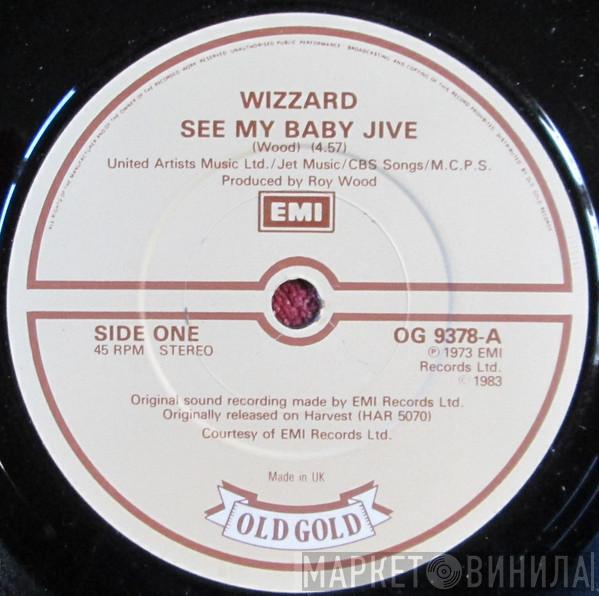 Wizzard  - See My Baby Jive