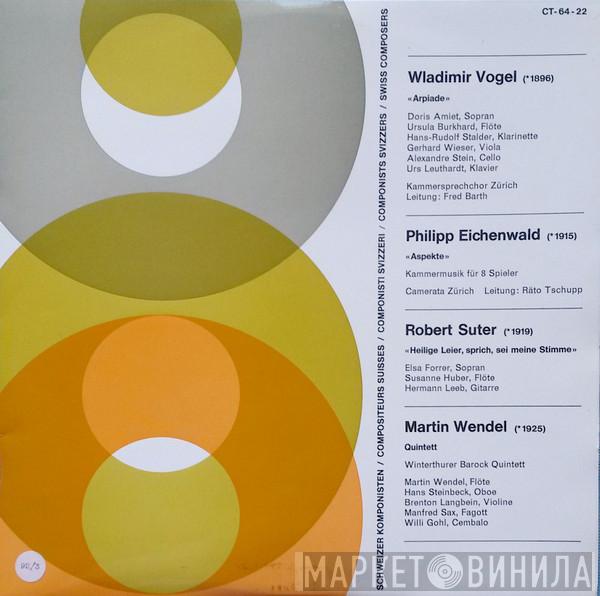Wladimir Vogel, Philipp Eichenwald, Robert Suter, Martin Wendel - Arpiade / Aspekte / Heilige Leier, Sprich, Sei Meine Stimme / Quintett Für Violine, Flöte, Oboe, Fagott Und Cembalo
