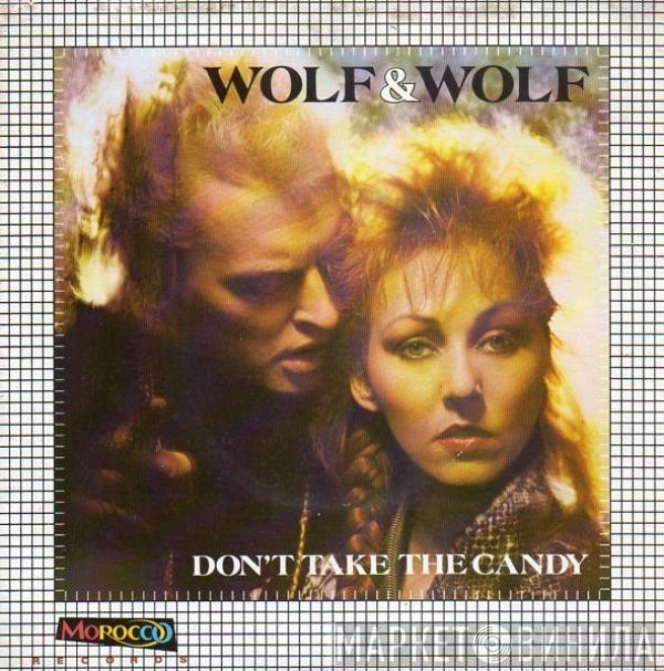 Wolf & Wolf - Don't Take The Candy