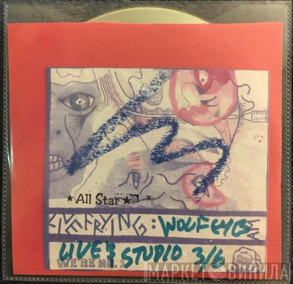  Wolf Eyes  - Live Frying: Live & Studio