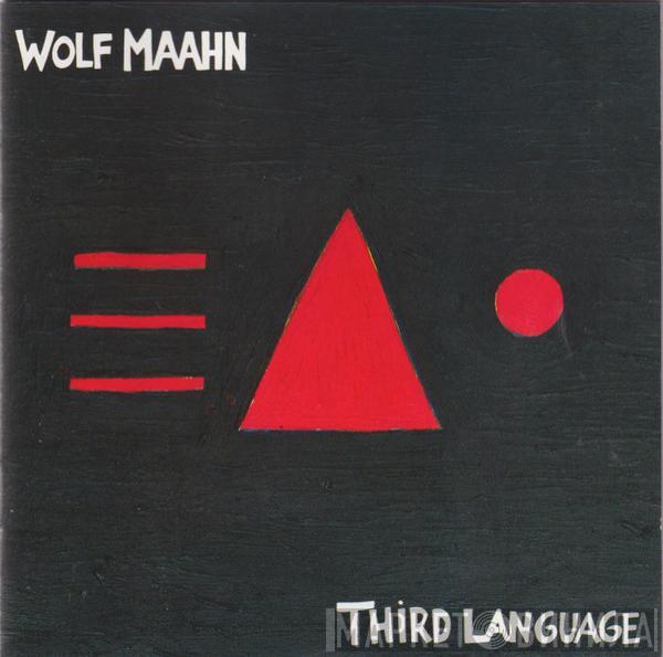 Wolf Maahn - Third Language