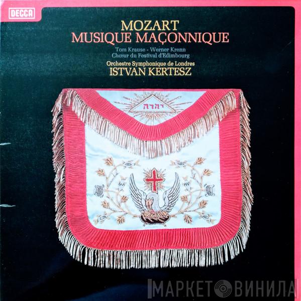 , Wolfgang Amadeus Mozart ∙ Werner Krenn , Tom Krause , Edinburgh Festival Chorus , The London Symphony Orchestra  István Kertész  - Musique maçonnique