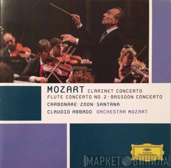 Wolfgang Amadeus Mozart, Alessandro Carbonare, Jacques Zoon, Guilhaume Santana, Claudio Abbado, Orchestra Mozart - Clarinet Concerto / Flute Concerto No. 2 / Bassoon Concerto