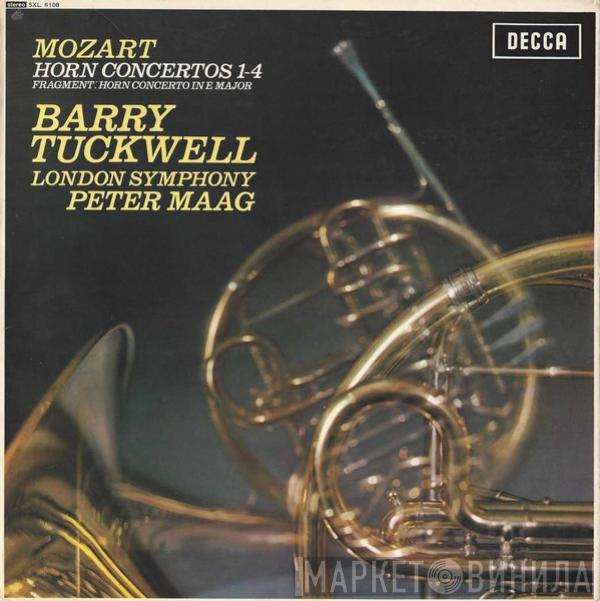 Wolfgang Amadeus Mozart, Barry Tuckwell, The London Symphony Orchestra, Peter Maag - Horn Concertos 1-4 / Fragment: Horn Concerto In E Major