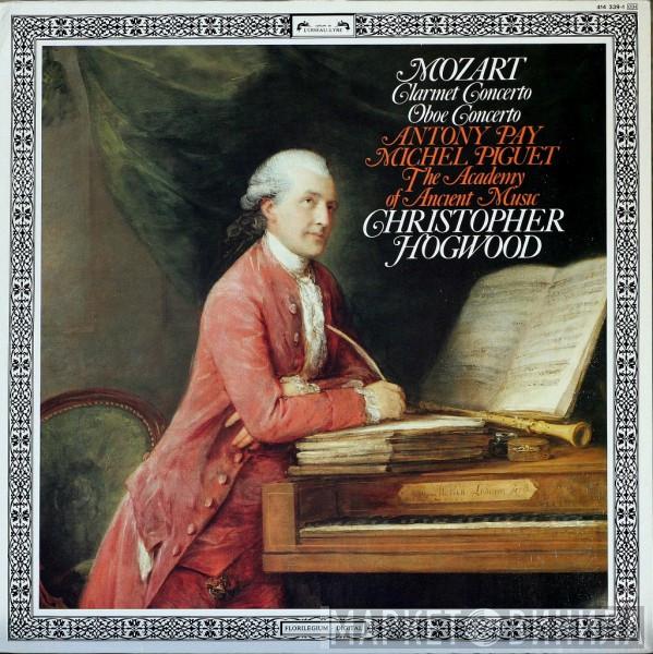 Wolfgang Amadeus Mozart, Christopher Hogwood, Antony Pay, Michel Piguet, The Academy Of Ancient Music - Clarinet Concerto / Oboe Concerto
