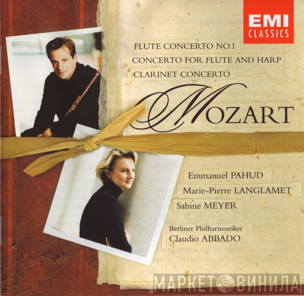 Wolfgang Amadeus Mozart, Emmanuel Pahud, Marie-Pierre Langlamet, Sabine Meyer, Berliner Philharmoniker, Claudio Abbado - Flute Concerto No. 1 / Concerto For Flute And Harp / Clarinet Concerto
