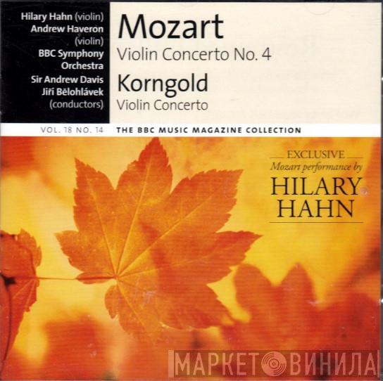 Wolfgang Amadeus Mozart, Erich Wolfgang Korngold, Hilary Hahn, Andrew Haveron, BBC Symphony Orchestra, Andrew Davis, Jiří Bělohlávek - Violin Concerto No. 4 / Violin Concerto