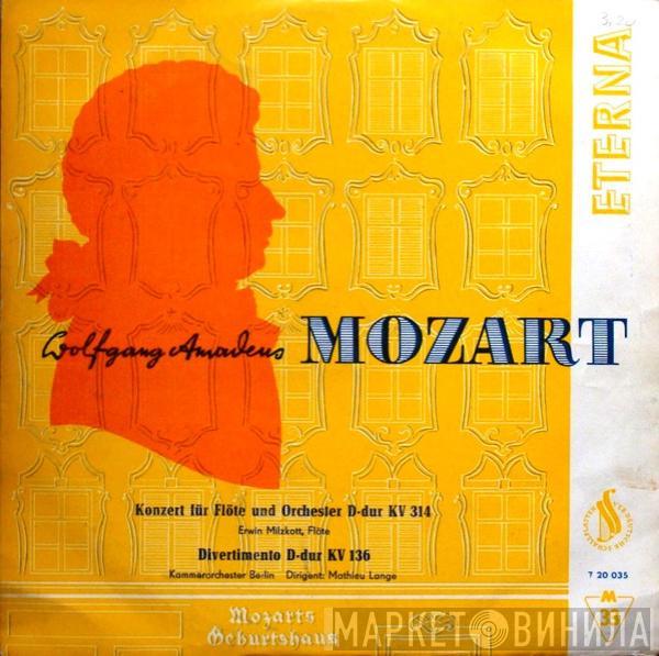 Wolfgang Amadeus Mozart, Erwin Milzkott, Kammerorchester Berlin, Carl Mathieu Lange - Konzert Für Flöte Und Orchester D-dur KV 314 / Divertimento D-dur KV 136