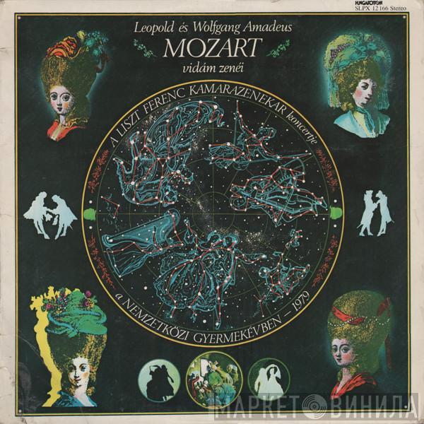 Wolfgang Amadeus Mozart, Leopold Mozart, Liszt Ferenc Chamber Orchestra, János Rolla - Mozart Vidám Zenéi / Merry Music By Leopold And Wolfgang Amadeus Mozart 