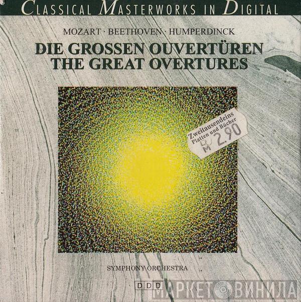 Wolfgang Amadeus Mozart, Ludwig van Beethoven, Engelbert Humperdinck  - Die Grossen Ouvertüren / The Great Overtures