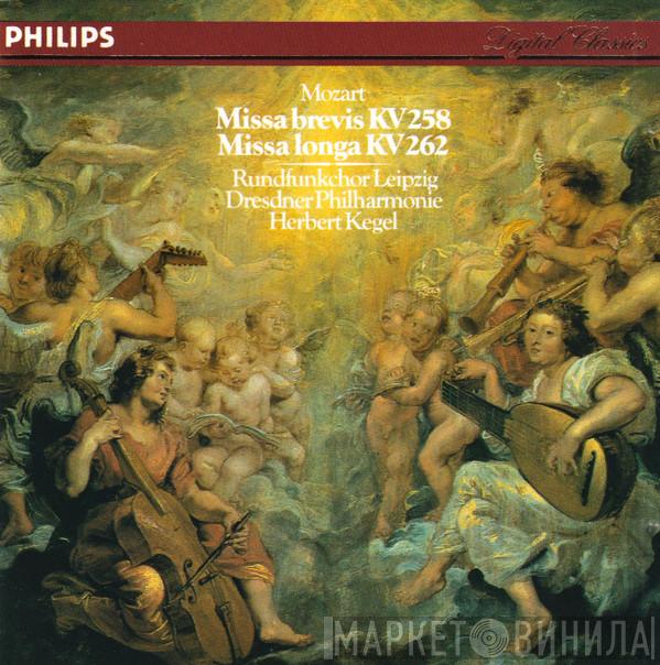 Wolfgang Amadeus Mozart, Rundfunkchor Leipzig, Dresdner Philharmonie, Herbert Kegel - Missa Brevis KV 258 / Missa Longa KV 262