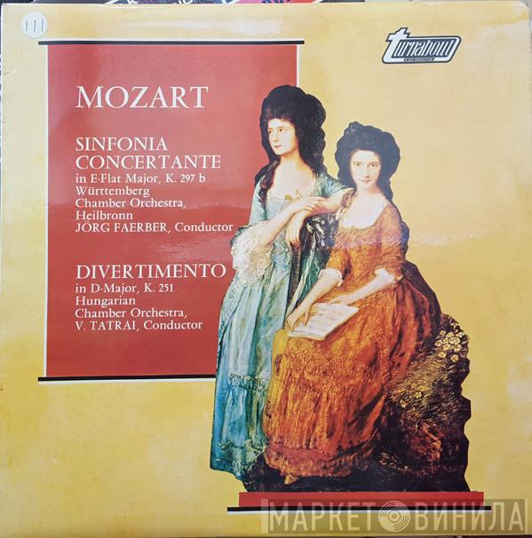 Wolfgang Amadeus Mozart, Württembergisches Kammerorchester, Jörg Faerber, Hungarian Chamber Orchestra, Vilmos Tátrai - Sinfonia Concertante In E Flat Major, K.297B / Divertimento In D Major, No. 11, K.251