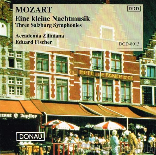 Wolfgang Amadeus Mozart, Accademia Ziliniana, Eduard Fischer - Eine Kleine Nachtmusik • 3 Salzburg Symphonies
