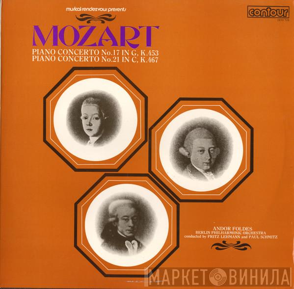 Wolfgang Amadeus Mozart, Andor Foldes, Berliner Philharmoniker, Fritz Lehmann, Paul Schmitz - Piano Concerto No. 17 In G, K. 453, Piano Concerto No. 21 In C, K. 467