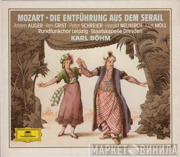 Wolfgang Amadeus Mozart, Arleen Auger, Reri Grist, Peter Schreier, Harald Neukirch, Kurt Moll, Rundfunkchor Leipzig, Staatskapelle Dresden, Karl Böhm - Die Entführung Aus Dem Serail