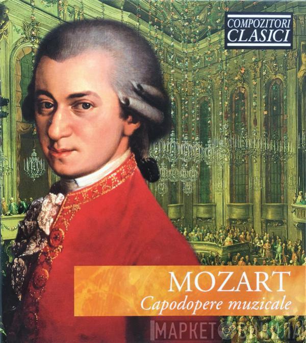  Wolfgang Amadeus Mozart  - Capodopere Muzicale