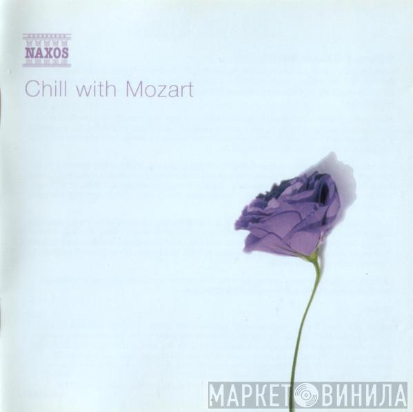 Wolfgang Amadeus Mozart - Chill With Mozart