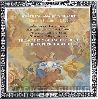 Wolfgang Amadeus Mozart, Christopher Hogwood, Arleen Auger, Lynne Dawson, John Mark Ainsley, David Thomas , Winchester Cathedral Choir, Winchester College Quiristers, The Academy Of Ancient Music - Mass In C Minor, K. 427